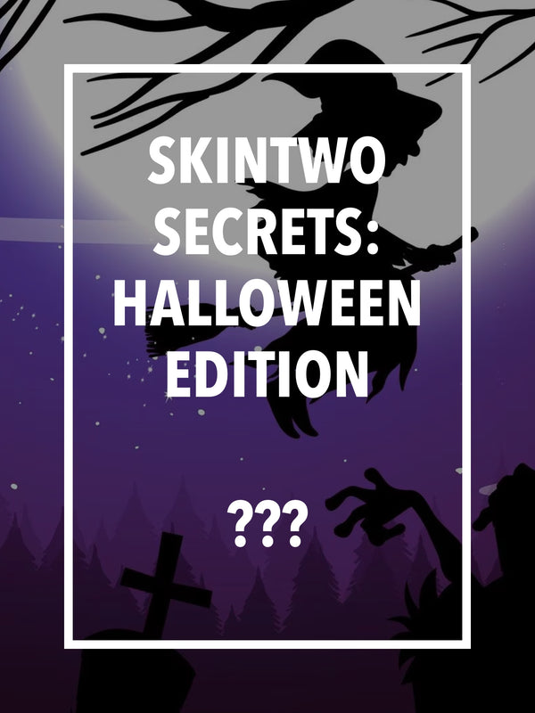 SkinTwo Secrets: Halloween Edition